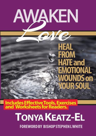 Awaken Love: Heal From Hate and Emotional Wounds on Your Soul.
