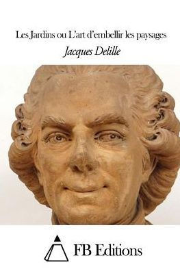 Les Jardins ou L'art d'embellir les paysages