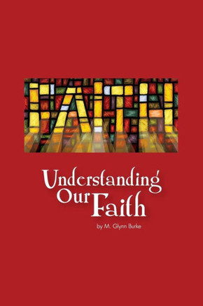 Understanding Our Faith