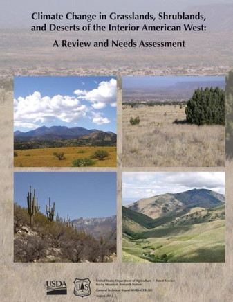 Climate Change in Grasslands, Shrublands, and Deserts of the Interior American West: A Review and Needs Assessessment
