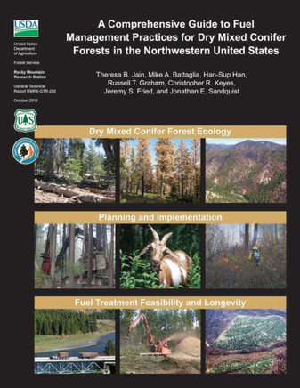 A Comprehensive Guide to Fuel Management Practices for Dry Mixed Conifer Forests in the Northwestern United States