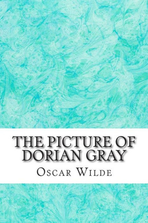 The Picture of Dorian Gray: (Oscar Wilde Classics Collection)
