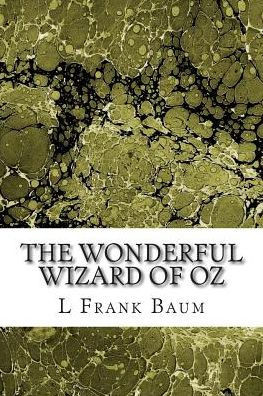 The Wonderful Wizard of Oz: (L. Frank Baum Classics Collection)