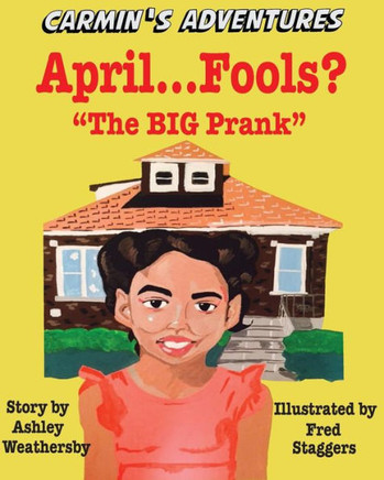 April Fools? ... ""The Big Prank"": Carmin's Adventures