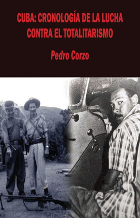 Cuba: CronologNa de la lucha contra el totalitarismo