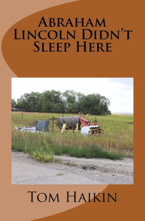 Abraham Lincoln Didn't Sleep Here: A Todd Dugan Mystery