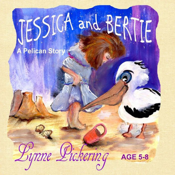 Jessica and Bertie: A Pelican Story