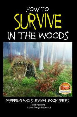 How to Survive in the Woods