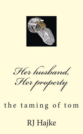 Her husband, Her property: the taming of tom