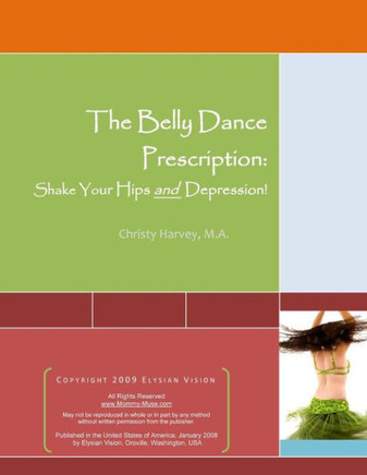 The Belly Dance Prescription: Shake Your Hips and Depression!