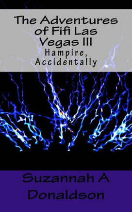 The Adventures of Fifi Las Vegas III: Hampire, Accidentally