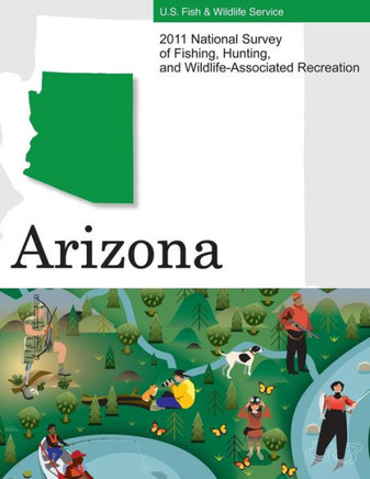 2011 National Survey of Fishing, Hunting, and Wildlife-Associated Recreation?Arizona