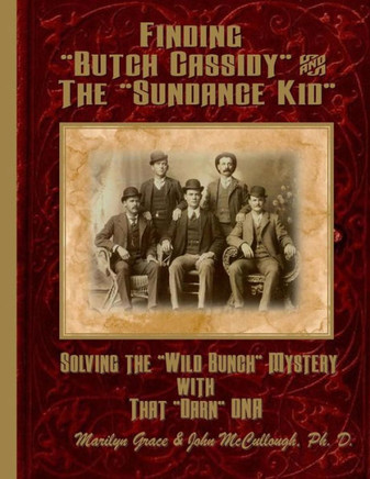 Finding ""Butch Cassidy"" & The ""Sundance Kid""
