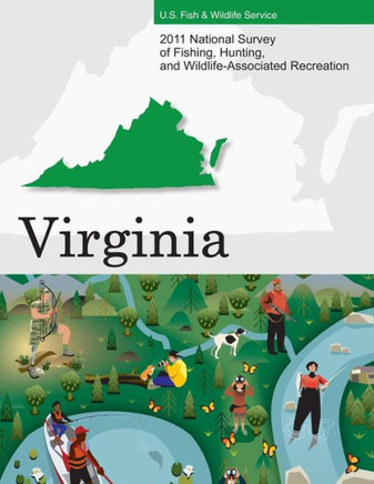 2011 National Survey of Fishing, Hunting, and Wildlife-Associated Recreation?Virginia