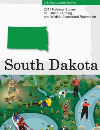 2011 National Survey of Fishing, Hunting, and Wildlife-Associated Recreation?South Dakota