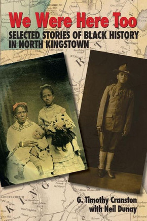 We Were Here Too: Selected Stories of Black History in North Kingstown