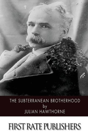 The Subterranean Brotherhood : 9781507793879