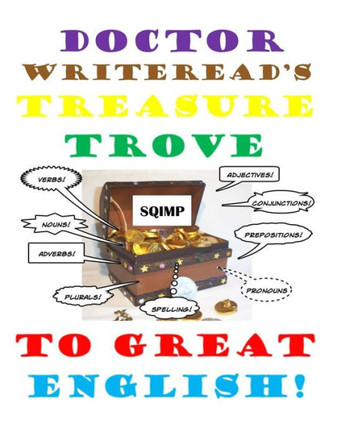Doctor WriteRead's Treasure Trove to Great English