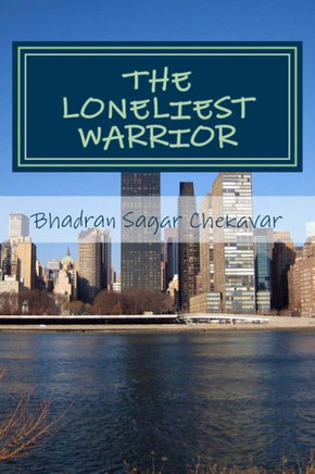 The Loneliest Warrior: The Loneliest Warrior