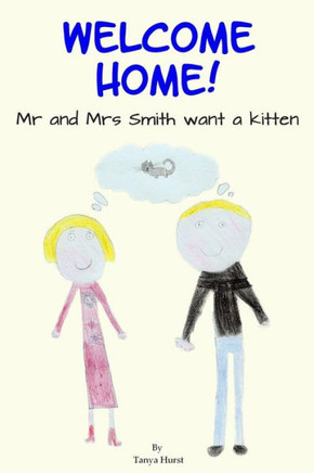 Welcome Home!: Mr and Mrs Smith want a kitten