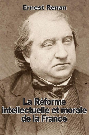 La R??orme intellectuelle et morale de la France