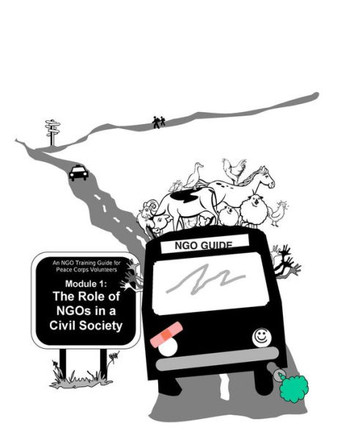 An NGO Training Guide for Peace Corps Volunteers Module 1: The Role of NGOs in a Civil Society