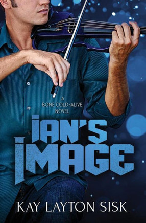 Ian's Image: A Bone Cold--Alive Novel