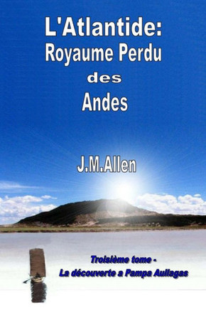 Atlantide: Royaume perdu des Andes