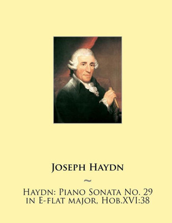 Haydn: Piano Sonata No. 29 in E-flat major, Hob.XVI:38