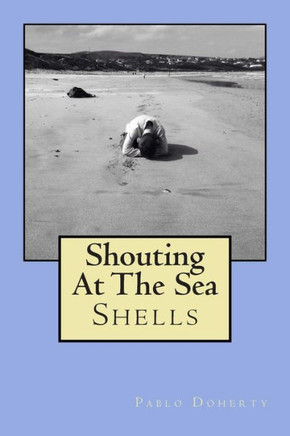 Shouting at the Sea: Shells