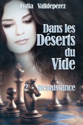 Dans les Deserts du Vide: Livre 2 - Renaissance