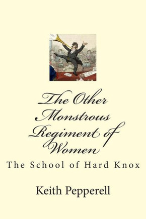 The Other Monstrous Regiment of Women: The School of Soft Knox