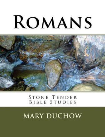 Romans: Stone Tender Bible Studies