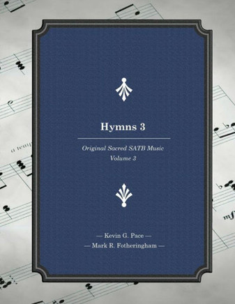 Hymns 3: Original Sacred SATB Music
