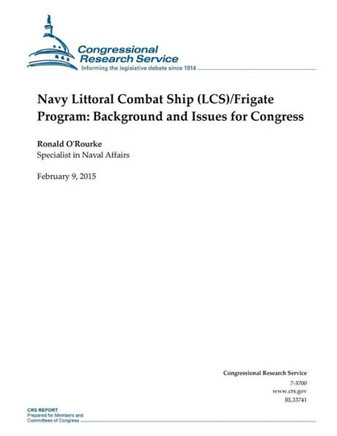Navy Littoral Combat Ship (LCS)/Frigate Program: Background and Issues for Congress
