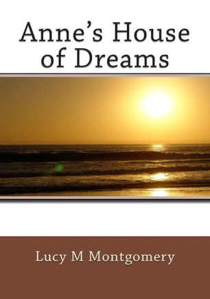 Anne's House of Dreams : 9781508434658