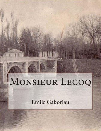 Monsieur Lecoq : 9781508444817