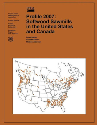 Profile 2007: Softwood Sawmills in the United States and Canada