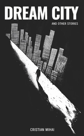Dream City and Other Stories