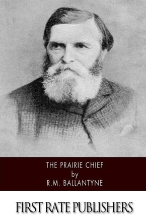 The Prairie Chief : 9781508449515
