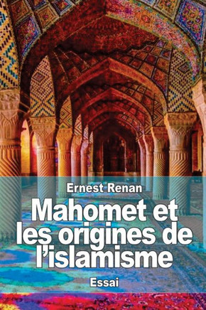 Mahomet et les origines de l'islamisme : 9781508465102