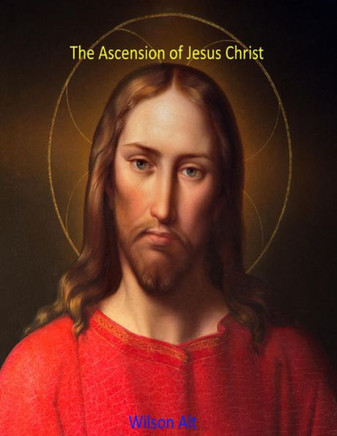 The Ascension of Jesus Christ