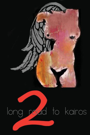 Long Road to Kairos Part Two