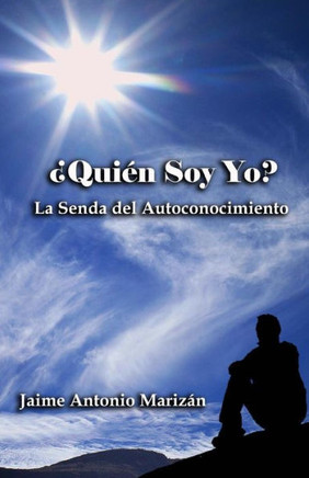 ??uian soy yo?: La senda del autoconocimiento