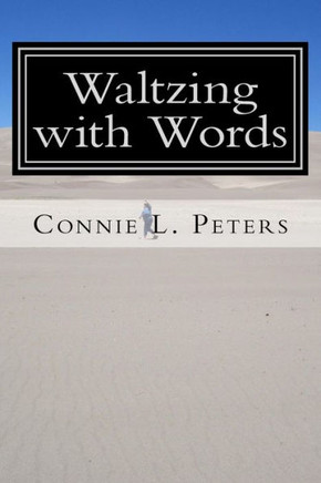 Waltzing with Words: 101 Poems to Set Your Spirit Dancing