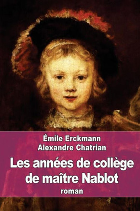 Les annees de college de maEtre Nablot
