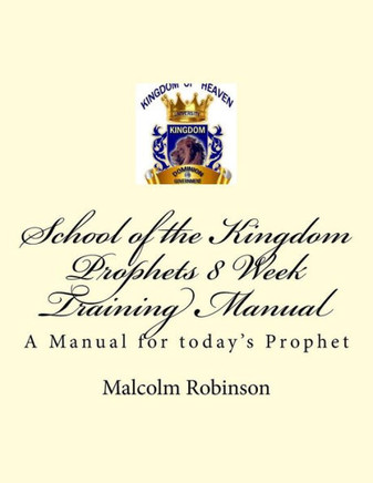 School of the Kingdom Prophets 8 Week Training Manual II