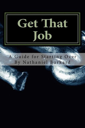 Get That Job: A Guide For Starting Over