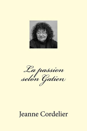 La passion selon Gatien