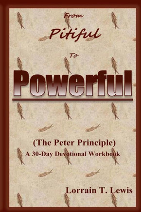 From Pitiful To Powerful: The Peter Principle